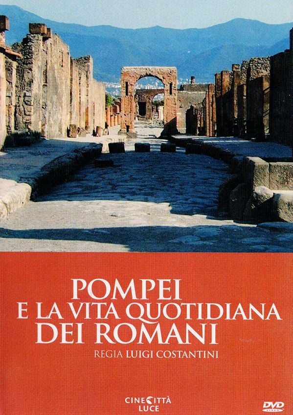 Edizione  di Pompei e la vita quotidiana dei Romani