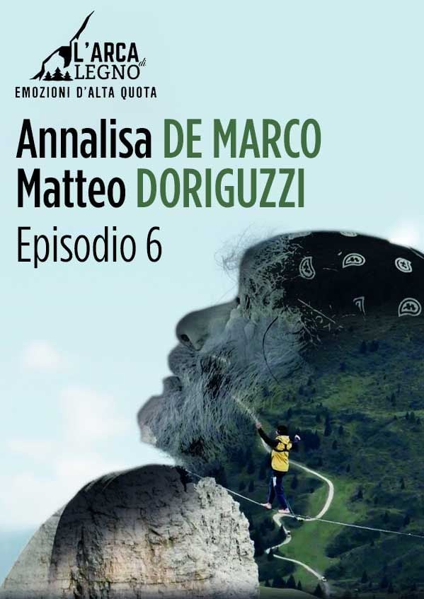Edizione  di L’arca di legno episodio 6 – Annalisa De Marco, Matteo Doriguzzi