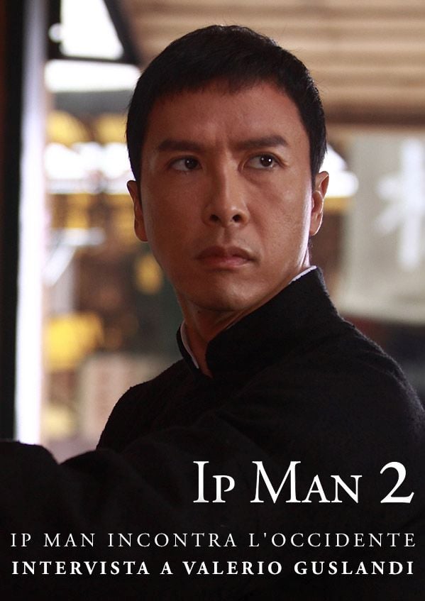 Edizione  di Ip man incontra l’occidente: Intervista a Valerio Guslandi
