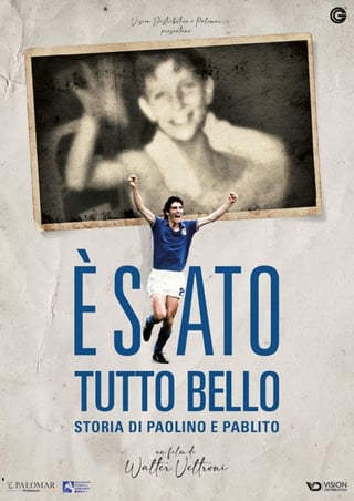 Locandina di È stato tutto bello: sotria di Paolino e Pablito (2022)