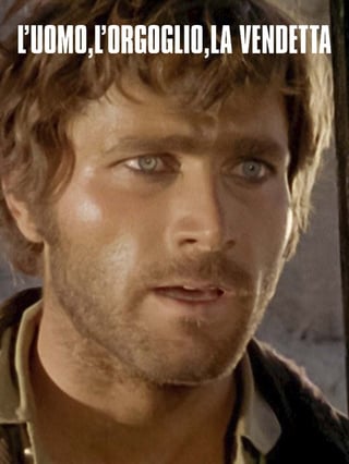Locandina di L’uomo, l’orgoglio, la vendetta (1967)